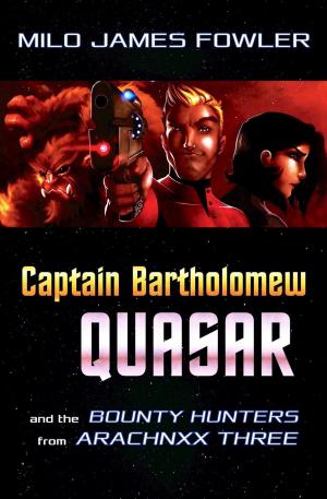 Cover of Captain Bartholomew Quasar: The Bounty Hunters from Arachnxx Three