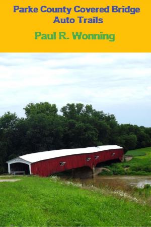 Book cover of Parke County Covered Bridge Auto Trails