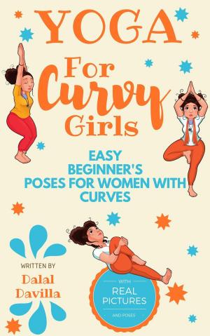 Book cover of Yoga For Curvy Girls - Easy Beginner's Poses for Women with Curves