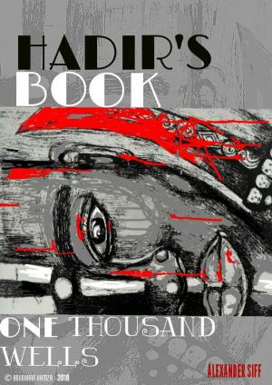 Cover of the book Hadir's Book (One Thousand Wells) by Jon-Paul Smith