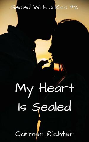 Cover of the book My Heart Is Sealed by Kristina Weaver