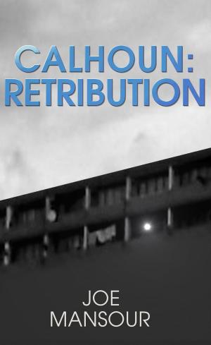 Cover of the book Calhoun: Retribution by Robert Louis Stevenson, Jules Verne, Mark Twain