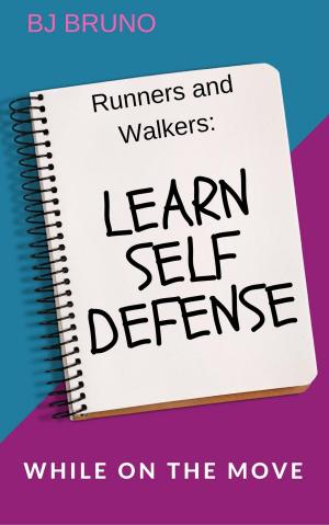 Cover of the book Learn Self Defense While on the Move by John Adam