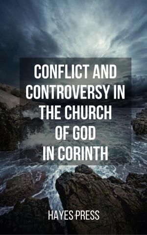 Cover of the book Conflict and Controversy in the Church of God in Corinth by Reg Darke