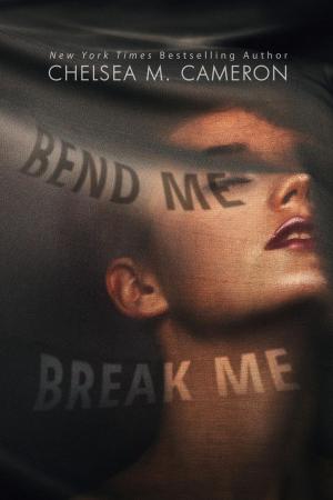 Cover of the book Bend Me, Break Me by Kate Baray