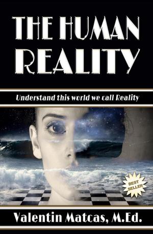 Cover of the book The Human Reality by Valentin Matcas