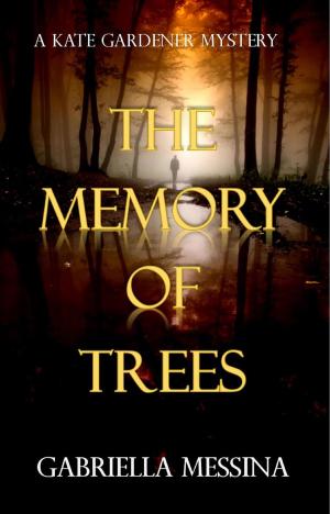 Cover of the book The Memory of Trees by Sally Berneathy