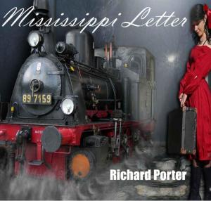 Cover of the book Mississippi Letter by Richard Porter