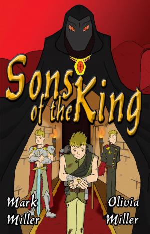 Cover of the book Sons of the King by Mark Miller, De Miller