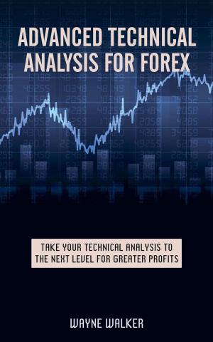 bigCover of the book Advanced Technical Analysis For Forex by 