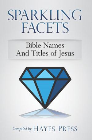 Cover of the book Sparkling Facets: Bible Names and Titles of Jesus by Keith Dorricott