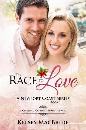Cover of the book The Race to Love: A Christmas Christian Romance by Kelly McClymer