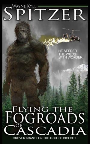 bigCover of the book Flying the Fog Roads of Cascadia: Grover Krantz on the Trail of Bigfoot by 
