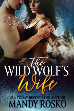Cover of the book The Wild Wolf's Wife Volume 2 by Jennifer Ashley