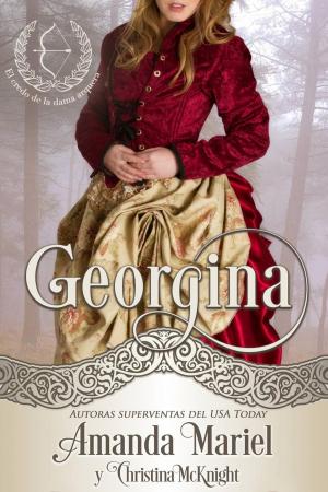 Cover of the book Georgina, segundo libro de la serie El credo de la dama arquera by Amanda Mariel, Christina McKNight