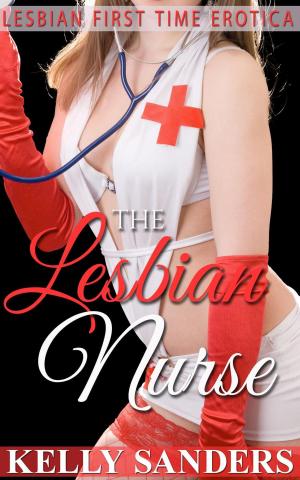 Book cover of The Lesbian Nurse – Lesbian First Time Erotica