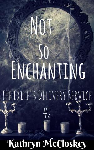 Book cover of Not So Enchanting