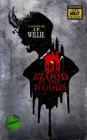 Cover of the book Blood in the Woods by James H Longmore