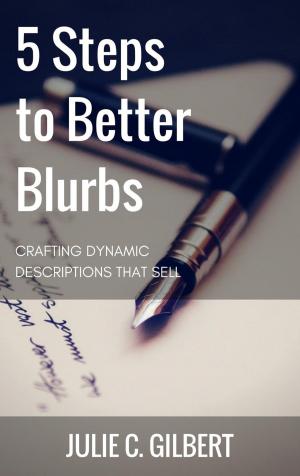 Cover of the book 5 Steps to Better Blurbs by Heather Justesen