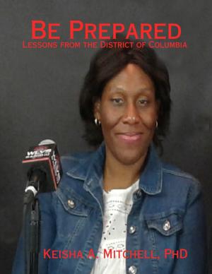 Cover of the book Be Prepared: Lessons from the District of Columbia by DeEtta Jennings-Balthazar