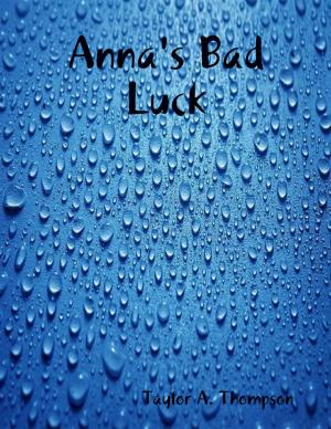 Cover of the book Anna's Bad Luck by Gary R. Moor