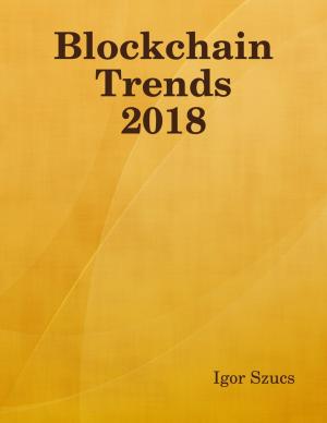 Cover of the book Blockchain Trends 2018 by Doreen Milstead
