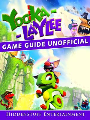 Cover of the book Yooka Laylee Game Guide Unofficial by GamerGuides.com