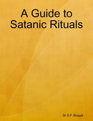 Cover of the book A Guide to Satanic Rituals by Bob Oros