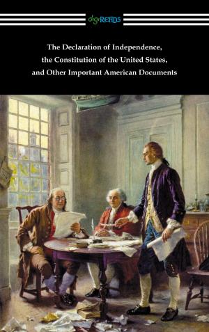 Cover of the book The Declaration of Independence, the Constitution of the United States, and Other Important American Documents by Honore de Balzac