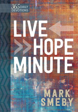 Cover of the book Live Hope Minute by Jay Payleitner