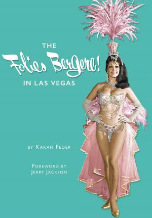 Cover of the book The Folies Bergere in Las Vegas by Al Cathey, Cathey Parker Hobbs