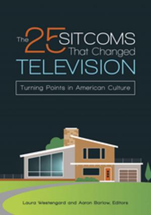 Cover of the book The 25 Sitcoms that Changed Television: Turning Points in American Culture by John R. Vile