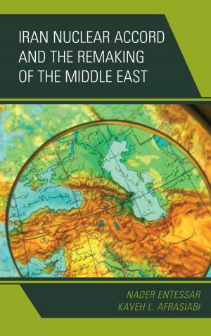 Cover of the book Iran Nuclear Accord and the Remaking of the Middle East by Eric Wendell