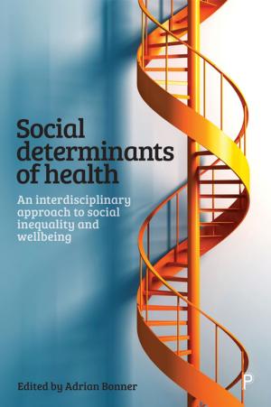 Cover of the book Social determinants of health by Bhopal, Kalwant