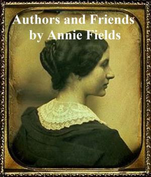 Cover of the book Authors and Friends by Catharine Parr Traill