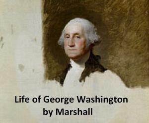 Book cover of The Life of George Washington, all five volumes in a single file