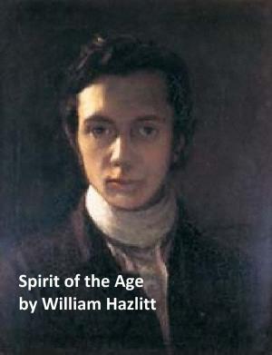 Cover of the book The Spirit of the Age or Contemporary Portraits by Honore de Balzac