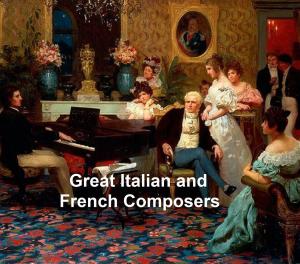 Cover of the book Great Italian and French Composers by John Highsmith Adams
