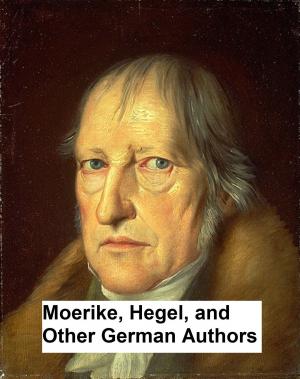 Cover of the book Moerike, Hegel, Gutzkow, and Other German Authors by Robert Burns