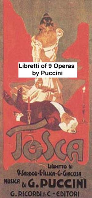 Cover of the book Puccini: libretti of 9 operas by Hermann Schoenfeld