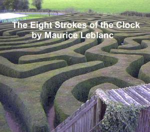 Cover of the book The Eight Strokes of the Clock by Charles Mackay