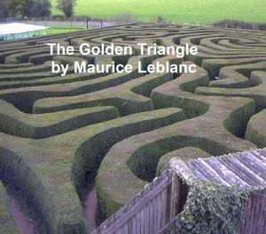 Cover of the book The Golden Triangle by Louisa May Alcott