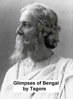 Cover of the book Glimpses of Bengal, Selected from the Letters of Sir Rabindranath Tagore 1885-1895 by Anthony Trollope