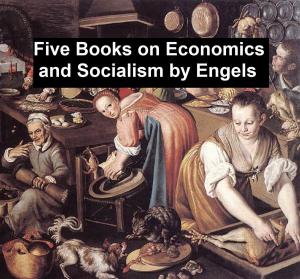 Cover of the book Works of Engels: Five Books on Economics and Socialism by Theophile Gautier