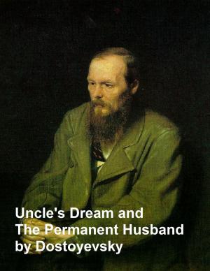Cover of the book Uncle's Dream and the Permanent Husband by Estelle M. Hurll