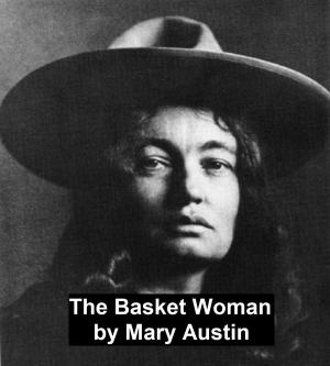 bigCover of the book The Basket Woman - A Book of Indian Tales for Children by 