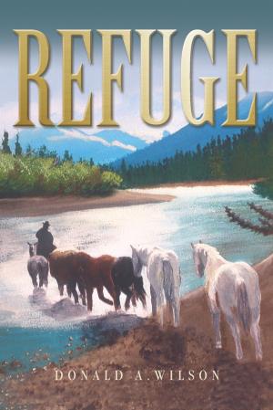 Cover of the book Refuge by Dr. Ralph Steele