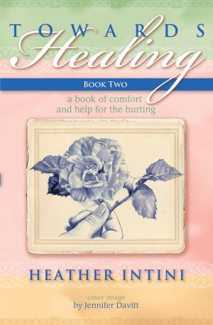 Cover of the book Towards Healing: Book Two by Cheryl L. Black