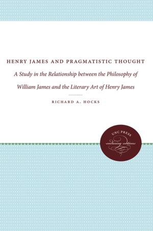 Cover of the book Henry James and Pragmatistic Thought by Regina Morantz-Sanchez