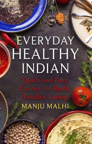 Cover of the book Everyday Healthy Indian Cookery by Kate Zeller